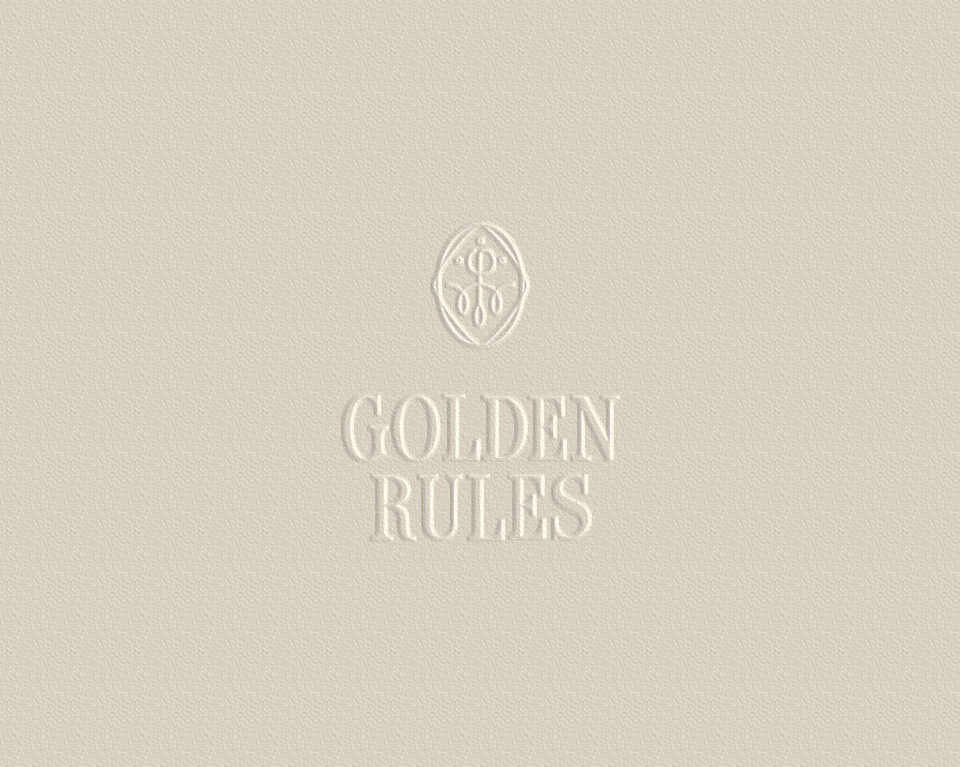 GOLDEN RULES Golden Rules
